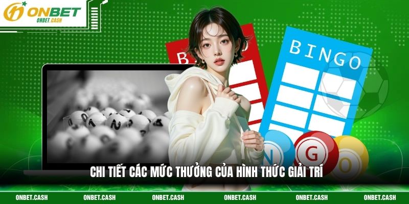 Xổ Số Miền Trung Onbet - Cơ Hội Nhận Thưởng Lớn Cho Hội Viên 3 Chi tiết các mức thưởng của hình thức giải trí