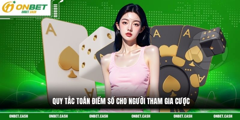 Cách Chơi Blackjack - Hướng Dẫn Chi Tiết Tại Nhà Cái Onbet 3 Quy tắc toán điểm số cho người tham gia cược