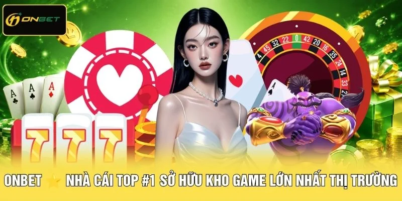 Onbet 11 Top 6 danh mục game với 3.500 trò chơi